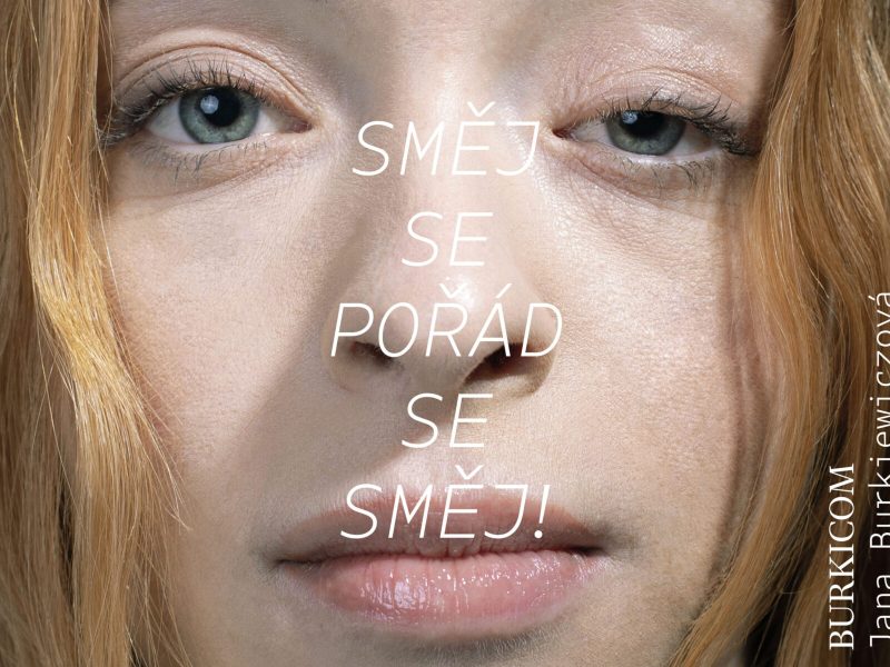 BURKICOM: Předpremiéra: Směj se, pořád se směj!
